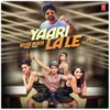 About Yaari La Le Song