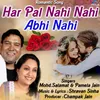 About Har Pal Nahi Nahi Abhi Nahi Song