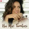 About Hui Mae Tumhari Song