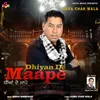 About Dhiyan De Maape Song
