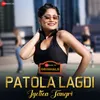 About Patola Lagdi Song