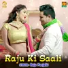 About Raju Ki Saali Song