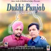 About Dukhi Punjab Song