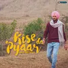 About Kise Da Pyaar Song