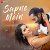 About Sapne Mein Song