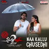 Naa Kallu Chusedhi