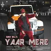 About Yaar mere Song