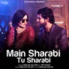 About Main Sharabi Tu Sharabi Song