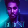 About Ro Ro Ke Song