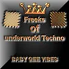 About Freeks of underworld Techno Song