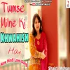 About Tumse Milne Ki Khwahish Hai Song
