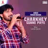 Charkhey Sunne Paye