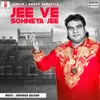 Jee Ve Sohneya Jee