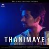 About Thanimaye Song