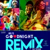 About Good Night Remix Song