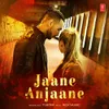 About Jaane Anjaane Song