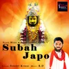 About Subah Japo Song