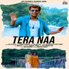 About Tera Naa Song