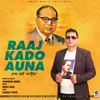 About Raaj Kado Auna Song
