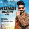 About Kundi Muchh Song