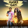 About Haske Gayi Song