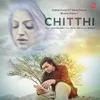 About Chitthi Song