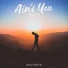 About Ain't You Song