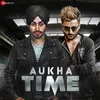 About Aukha Time Song