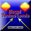 Illegal Techno Levels