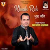 About Khush Reh Song