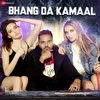 About Bhang Da Kamaal Song