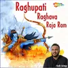 About Raghupati Raghava Raja Ram Song