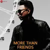 About More Than Friends Song