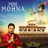 About Mere Mohna Song