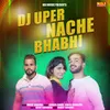 About Dj Uper Nache Bhabhi Song