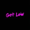 Get Low