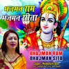 Bhajman Ram Bhajman Sita