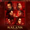 About Kalank (Duet) Song