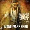 About Ivane Ivane Hero Song