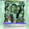 Zindagi Yun Gujari