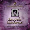 About Suno Sach Main Sunawa Song