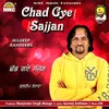 About Chad Gye Sajjan Song