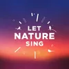 Let Nature Sing
