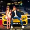 About Party Car Mein Song