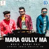 About Mari Gully Ma Song