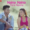 Naina Naina Tere Naina