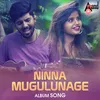 About Ninna Mugulunage Song