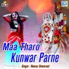 About Maa Tharo Kunwar Parne Song