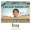 L.W.D. ( Last Working Day )song