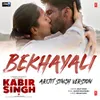 Bekhayali (Arijit Singh Version)